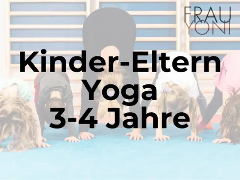 Kinder-Eltern Yoga 3-4 Jahre @ Frau Yoni by Paula Haas