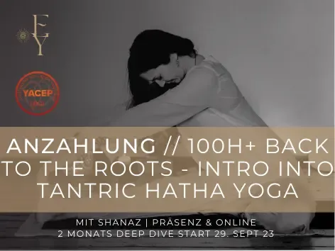 Anzahlung |zeitlich flexibler E-Learning Kurs Back to the Roots @ Expanding Yoga Academy