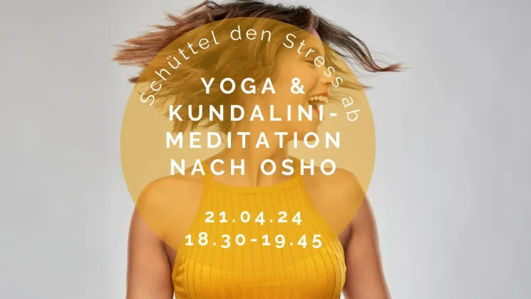 Stress lass nach: Yoga und bewegte Meditation Schüttelmeditation nach Osho @ Your Timeout