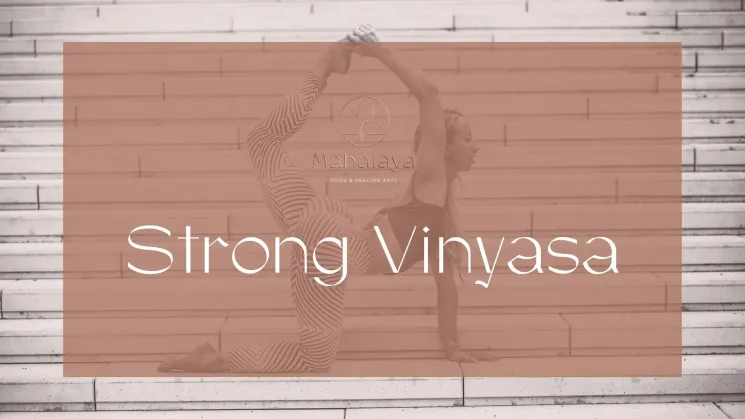 Strong Vinyasa - Online Livestream @ Mahalaya - Yoga & Healing Arts
