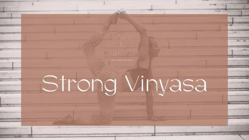 Strong Vinyasa - Online Livestream @ Mahalaya - Yoga & Healing Arts