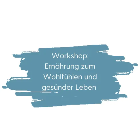 Workshop: Ernährung zum Wohlfühlen und gesünder Leben @ Funktionelle Chiropraktik