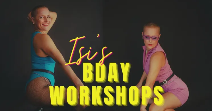 Isi's Bday Workshops  * Twerk * Dancehall * Female DH @ WATCH MI STEP - Dancehall, Twerk & Afro