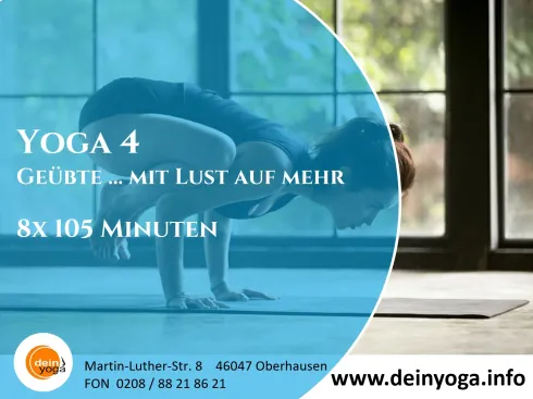 Yogakurs "Yoga 4" April 24 - Für Geübte mit Lust auf mehr @ deinyoga oberhausen