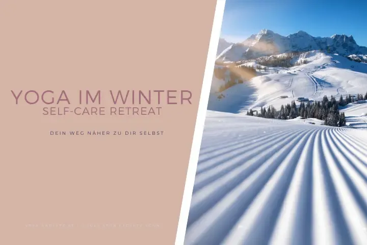 Yoga im Winter - Self-Care Retreat in Lofer @ Vera Kadletz Yoga