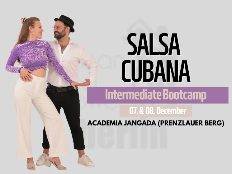 Salsa Cubana Intermediate Bootcamp @ Cuban Salsa Power Berlin