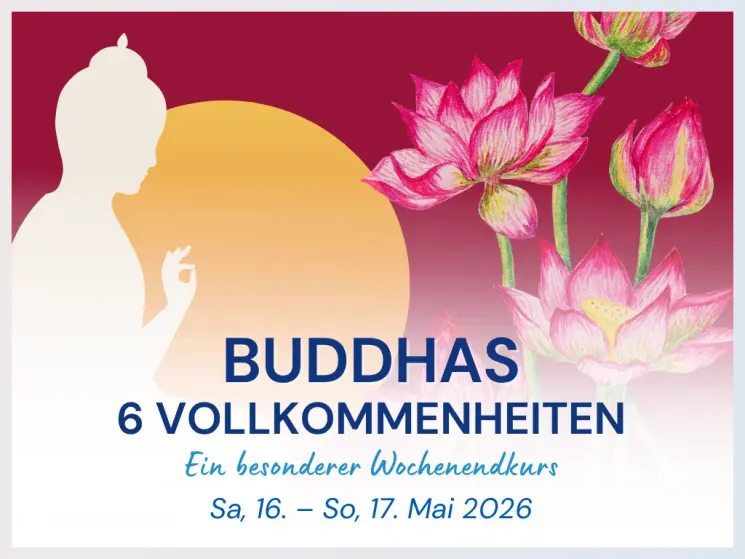 Buddhas sechs Vollkommenheiten @ Kadampa Meditationszentrum Österreich