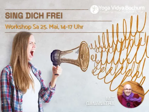 Sing Dich Frei - Workshop Stimme @ Yoga Vidya Bochum | Zentrum für Yoga, Meditation & Klang