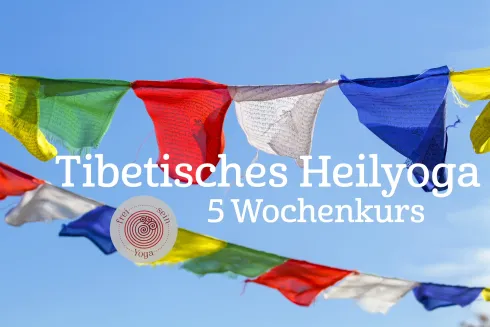 Tibetisches HeilYoga 5 Wochenkurs @ frei-sein-Yoga