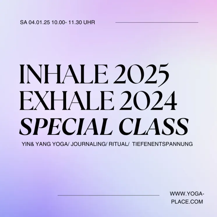 SPECIAL CLASS "INHALE 2025/ EXHALE 2024" @ YOGAPLACE