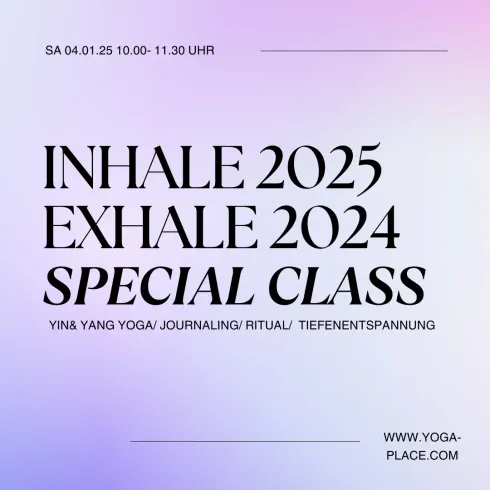 SPECIAL CLASS "INHALE 2025/ EXHALE 2024" @ YOGAPLACE