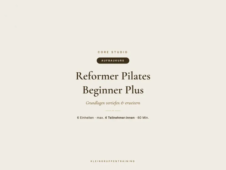 Reformer Aufbaukurs Beginner Plus @ cøre studio