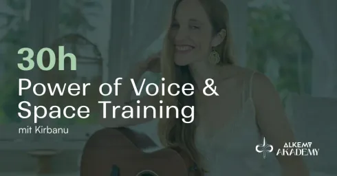 30h Power of Voice & Space Training mit Kirbanu 2026 @ ALKEMY Soul 1040