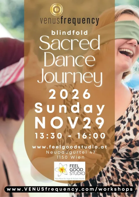 SACRED DANCE Journey - blindfold @feelgoodstudio.at @ Annemarie Lombard Puntschart | VENUSfrequency - the SOUL ARTist WAY
