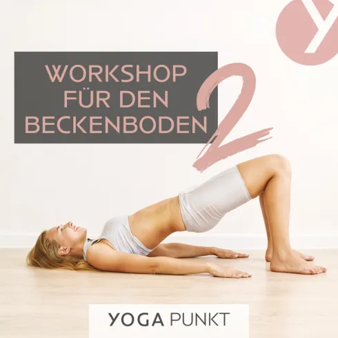 Der Beckenboden 2 - WORKSHOP @ YOGAPUNKT