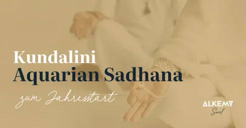 Kundalini Aquarian Sadhana zum Jahresstart @ ALKEMY Ritual 1020