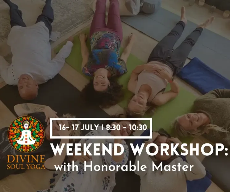 Weekend Workshop with Our Master @ Divine Soul Yoga