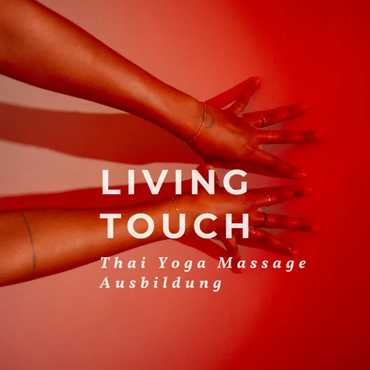 Living Touch – Thai Yoga Massage Ausbildung @ Osmose Yoga