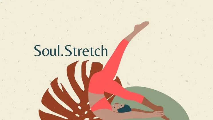 Soul.Stretch (Online!) @ Soul.Base Vienna