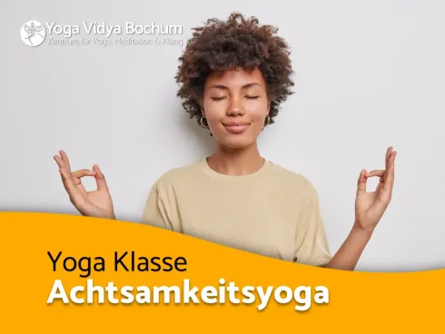 Achtsamkeitsyoga @ Yoga Vidya Bochum | Zentrum für Yoga, Meditation & Klang