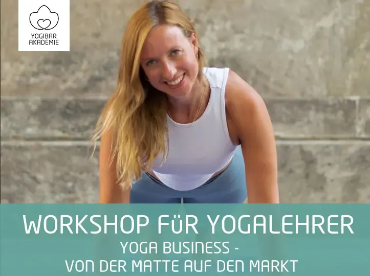 online Workshop für Yogalehrer*innen:  Yoga Business - von der Matte auf den Markt (mit Aufzeichnung) @ Yogibar Akademie