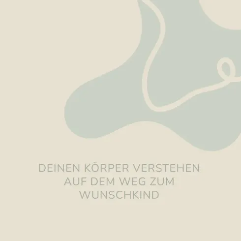 Deinen Körper verstehen auf dem Weg zum Wunschkind @ Komjun
