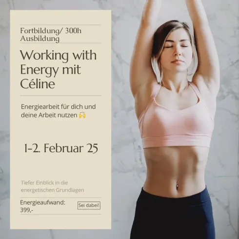 Working with Energy – Energiearbeit für dich und deine Arbeit nutzen mit Celine @ YogaMia