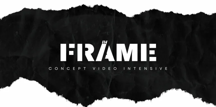 IN FRAME | Concept Video Intensive - Beginner/ Intermediate @ Boom Base