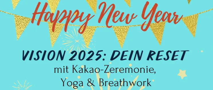 Vision 2025: Dein Reset mit Kakao, Yoga und Breathwork @ Bamboo Yoga