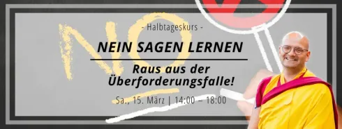 Nein sagen lernen - Raus aus der Überforderungsfalle  @ Kadampa Meditationszentrum Österreich