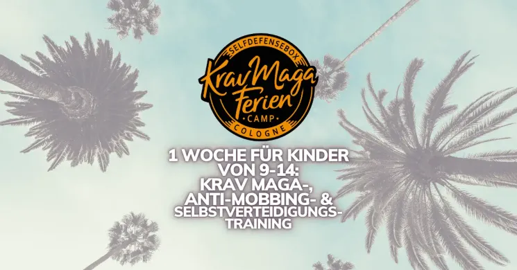 Krav Maga Sommercamp für 9-14 Jährige 24.08. – 28.08.2026 @ Selfdefensebox Cologne