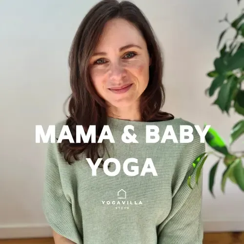 Mama & Baby Yoga - geschlossener Kurs *6EH* @ Yoga Villa Steyr