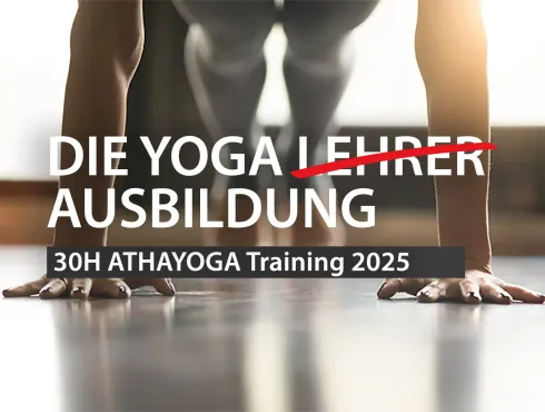 Die Yoga Ausbildung 30h - März bis Mai 2025 @ ATHAYOGA - Zürich