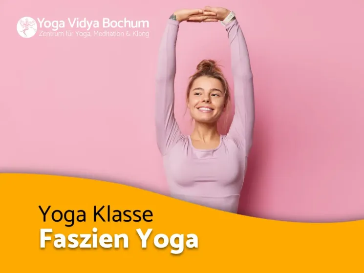 Faszien Yoga @ Yoga Vidya Bochum | Zentrum für Yoga, Meditation & Klang