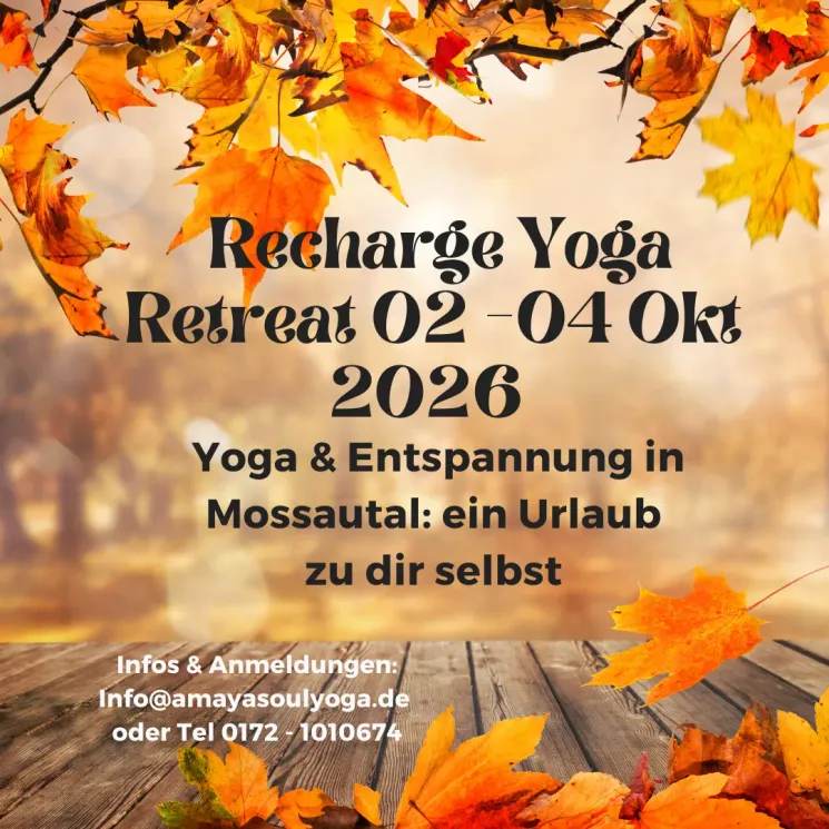Herbst Yoga Recharge * Yoga & Entspannungretreat in Mossautal 02 - 04 Oktober 2026 @ Amaya Soulyoga