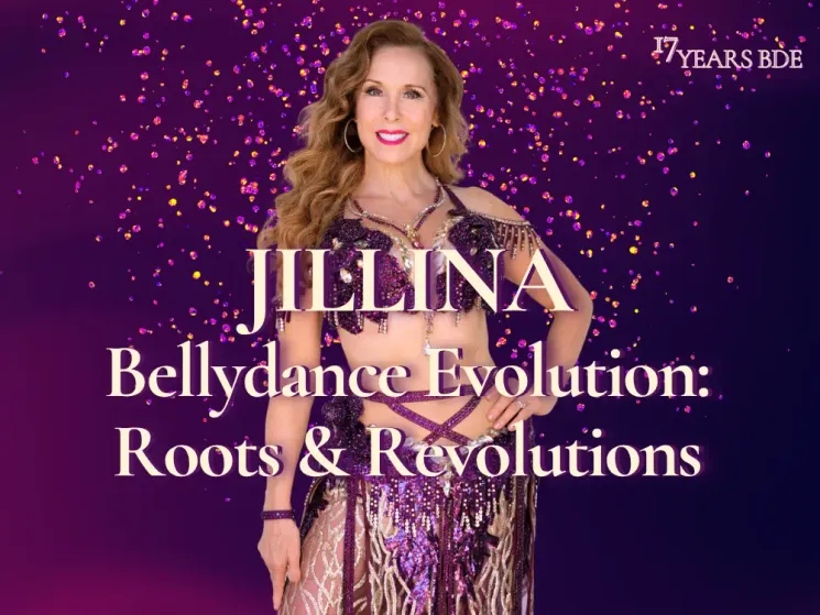 JILLINA ✨ Bellydance Evolution: Roots & Revolutions (2h) @ OF-Dance Academy