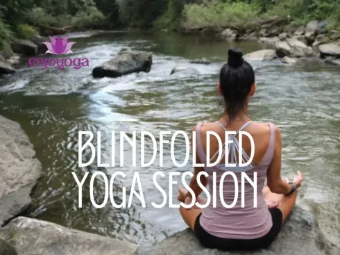 Blindfolded Yoga Session - Workshop @ enjoyoga