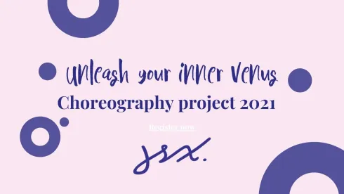 CHOREOGRAPHY PROJECT 2021 - Unleash your inner Venus @ JSX Studio