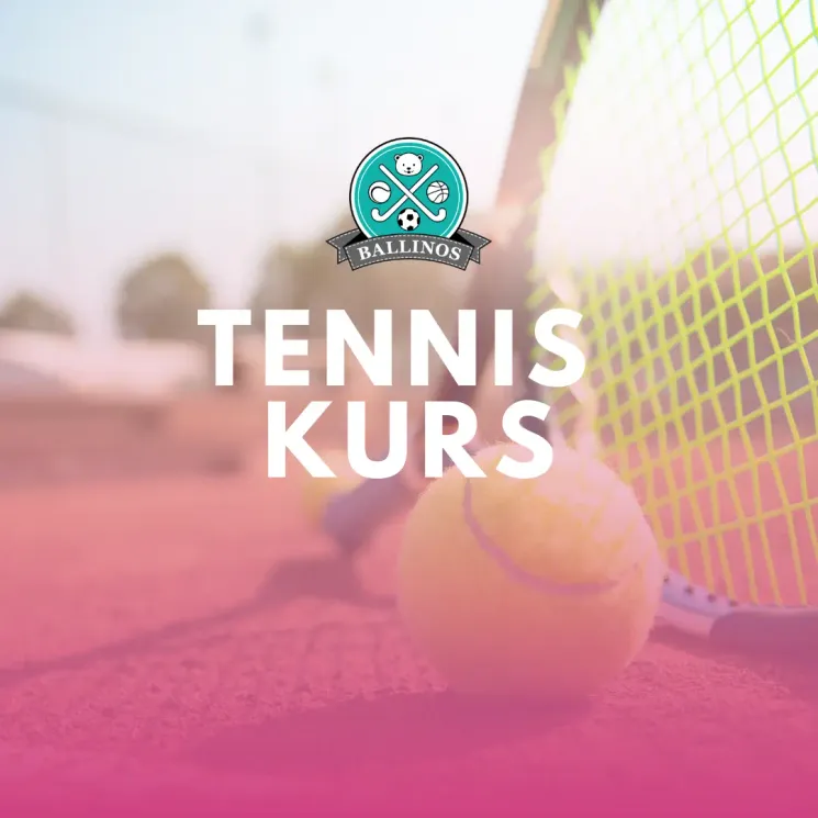 Ballinos Tennis Kurs (5-6 Jahre) | 11:30-13:00 Uhr @ Ballinos