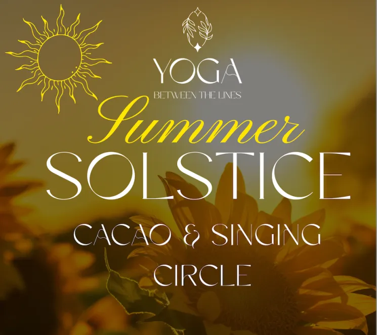 Summer Solstice Cacao & Singing Circle @ Yoga.Between.The.Lines