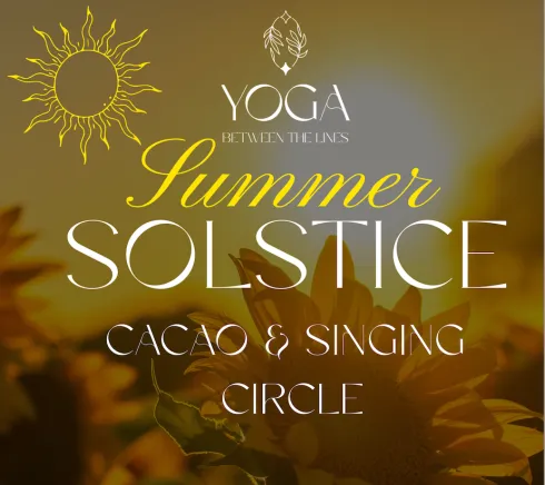 Summer Solstice Cacao & Singing Circle @ Yoga.Between.The.Lines