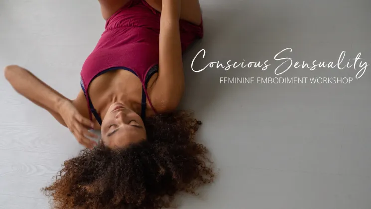 Cursus: Conscious Sensuality #1 ~ Deep Sensual Connection & Awakening @ rasalila
