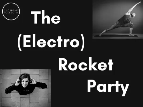 The (Electro) Rocket Party @ Alchemy Kollectiv