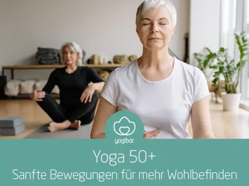 Yoga 50+ Sanfte Bewegungen für mehr Wohlbefinden @ Yogibar Berlin