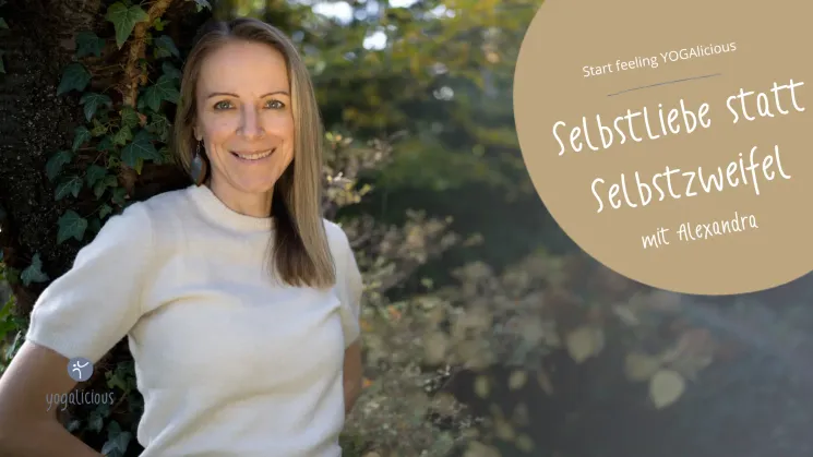 SelbstLiebe statt SelbstZweifel - Workshop mit Alexandra Einberger @ YOGAlicious - Sabine Markut