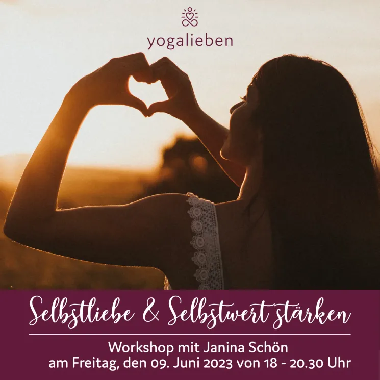 Selbstliebe & Selbstwert stärken mit Janina Schön @ yogalieben