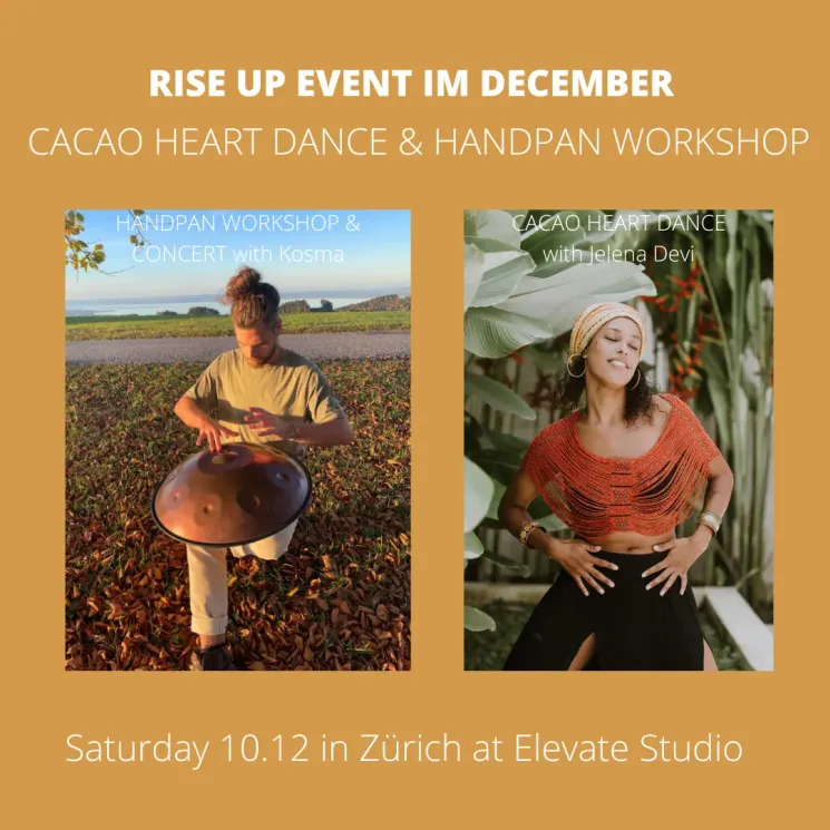 RISE UP EVENT - CACAO HEART DANCE & HANDPAN WORKSHOP Zürich @ Elevate Studio