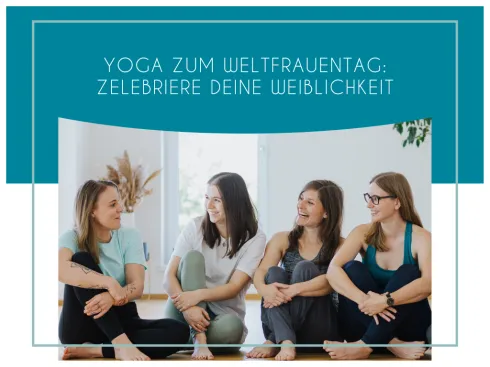 Yoga zum Weltfrauentag: Zelebriere deine Weiblichkeit @ OM Yoga Studio