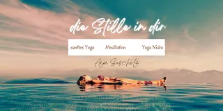die Stille in dir - Yoga Nidra & Meditation mit Anja