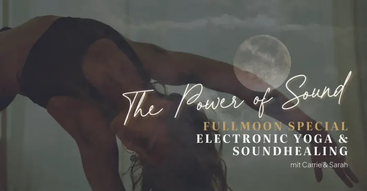 The Power Of SOUND - FULLMOON Edition: Electronic Yoga & Sound Healing @ ALKEMY Soul